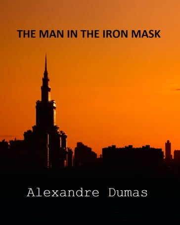 The Man in the Iron Mask - Alexander Dumas