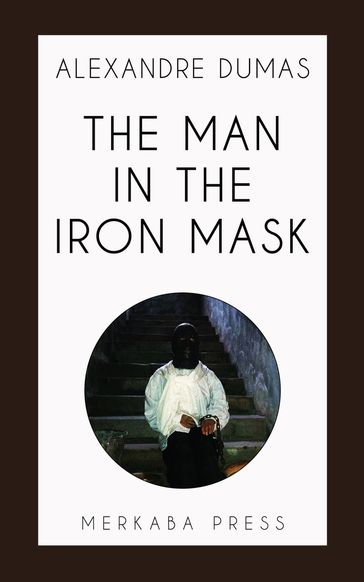 The Man in the Iron Mask - Alexandre Dumas