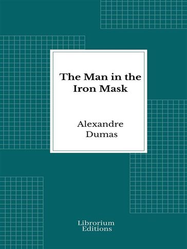 The Man in the Iron Mask - Alexandre Dumas