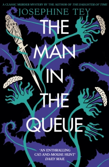 The Man in the Queue - Josephine Tey