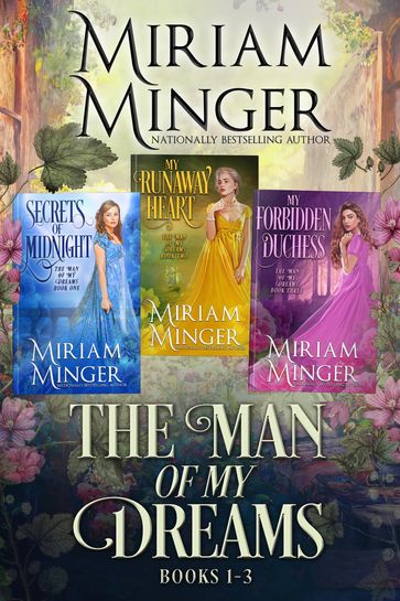 The Man of My Dreams: A Regency Romance Series, Books 1-3 - Miriam Minger