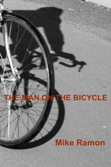 The Man on the Bicycle - Mike Ramon