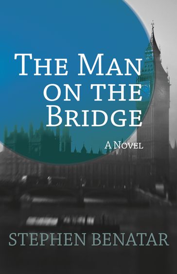 The Man on the Bridge - Stephen Benatar