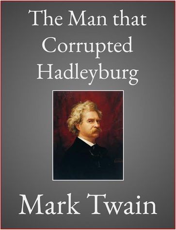 The Man that Corrupted Hadleyburg - Twain Mark
