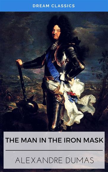 The Man in the Iron Mask (Dream Classics) - Alexandre Dumas - Dream Classics