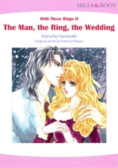 The Man, the Ring, the Wedding (Mills & Boon Comics)