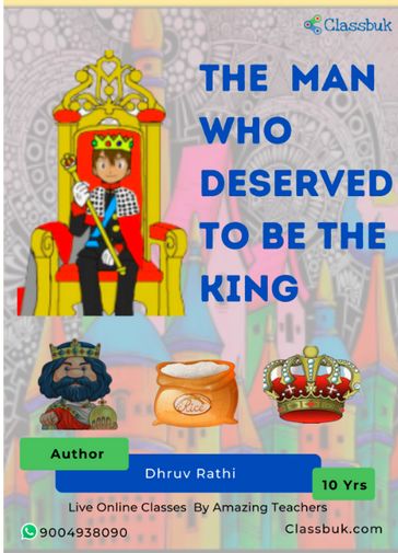 The Man who Deserved to be King - Dhruv Rathi