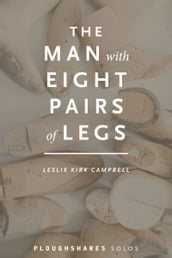 The Man with Eight Pairs of Legs