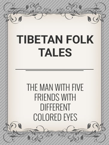 The Man with Five Friends with Different Colored Eyes - Tibetan Folk Tales