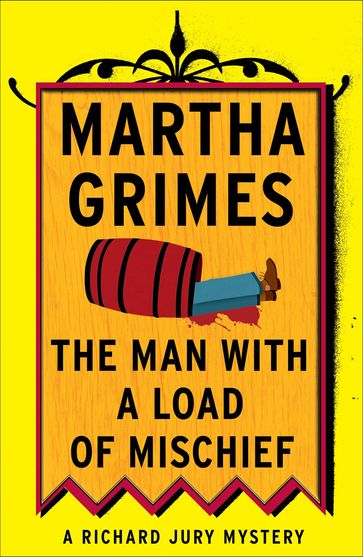 The Man with a Load of Mischief - Martha Grimes