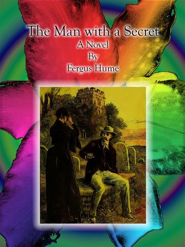 The Man with a Secret - Fergus Hume