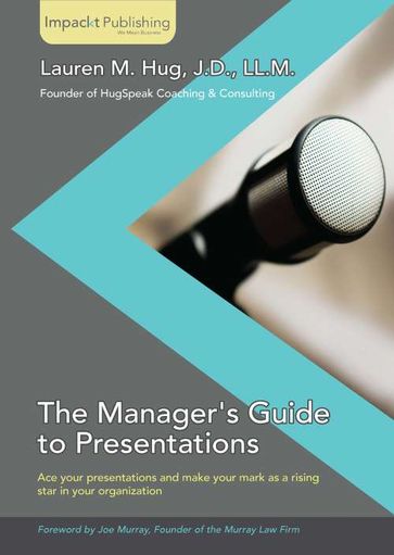 The Manager's Guide to Presentations - Lauren Hug