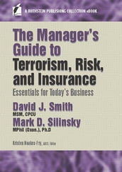 The Manager s Guide to Terrorism, Risk, and Insurance