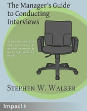 The Manager s Guide to Conducting Interviews
