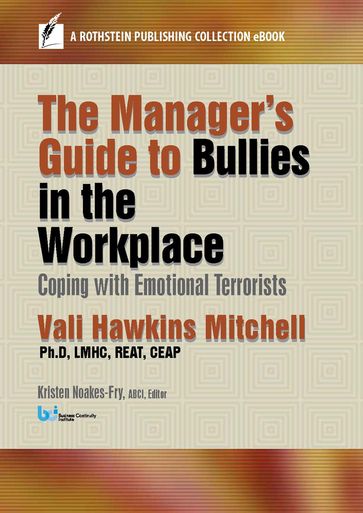 The Manager's Guide to Bullies in the Workplace - Vali Hawkins Mitchell