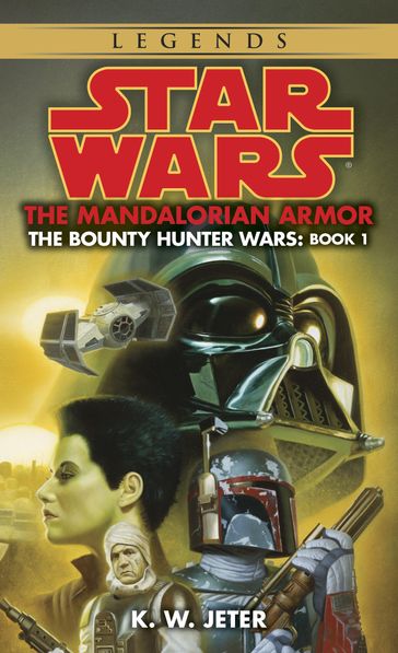 The Mandalorian Armor: Star Wars Legends (The Bounty Hunter Wars) - K. W. Jeter