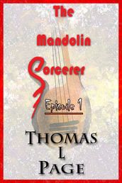The Mandolin Sorcerer: Episode 1
