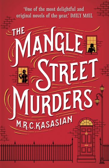 The Mangle Street Murders - M.R.C. Kasasian