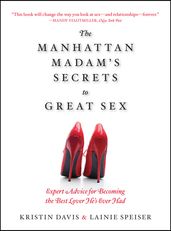 The Manhattan Madam s Secrets to Great Sex