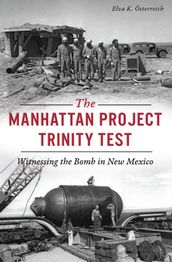 The Manhattan Project Trinity Test