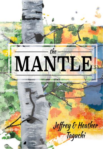 The Mantle - Heather Taguchi - Jeffrey Taguchi