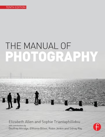 The Manual of Photography - Elizabeth Allen - Sophie Triantaphillidou