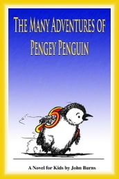 The Many Adventures of Pengey Penguin