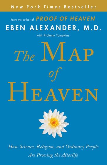 The Map of Heaven - M.D. Eben Alexander