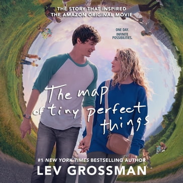The Map of Tiny Perfect Things - Lev Grossman