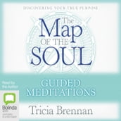 The Map of the Soul - Guided Meditations
