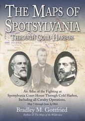 The Maps of Spotsylvania through Cold Harbor