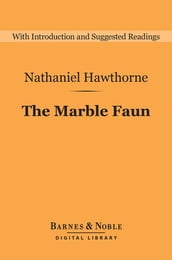 The Marble Faun (Barnes & Noble Digital Library)