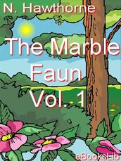 The Marble Faun V. 1