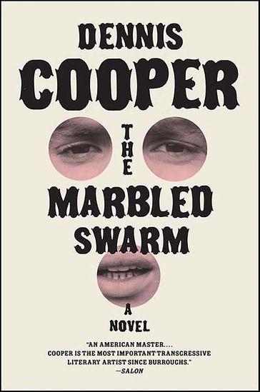 The Marbled Swarm - Dennis Cooper