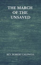 The March of the Unsaved