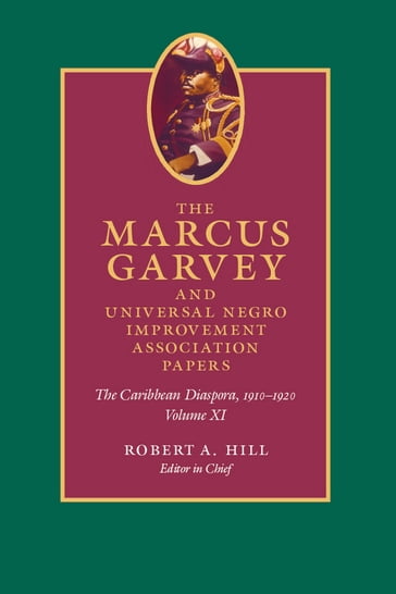 The Marcus Garvey and Universal Negro Improvement Association Papers, Volume XI - Marcus Garvey