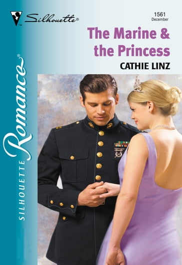 The Marine and The Princess (Mills & Boon Silhouette) - Cathie Linz