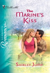 The Marine s Kiss (Mills & Boon Silhouette)