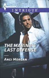 The Marine s Last Defense