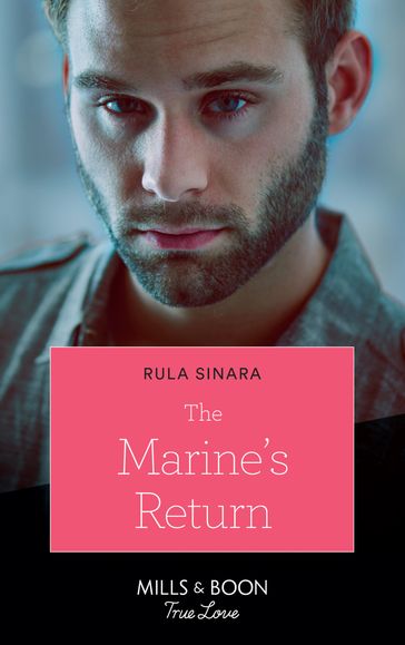 The Marine's Return (Mills & Boon True Love) (From Kenya, with Love, Book 6) - Rula Sinara