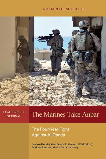 The Marines Take Anbar - Robert Shultz