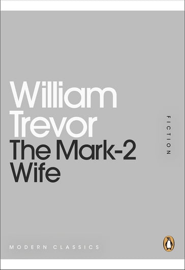 The Mark-2 Wife - William Trevor