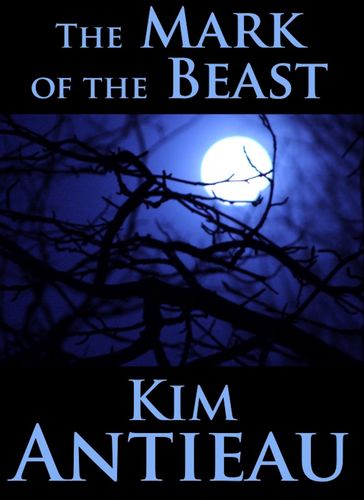 The Mark of the Beast - Kim Antieau