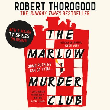 The Marlow Murder Club: The first novel in a gripping and funny cosy crime and mystery series from the creator of the hit TV series Death in Paradise (The Marlow Murder Club Mysteries, Book 1) - Robert Thorogood