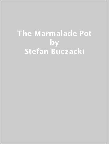The Marmalade Pot - Stefan Buczacki