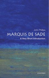 The Marquis de Sade: A Very Short Introduction