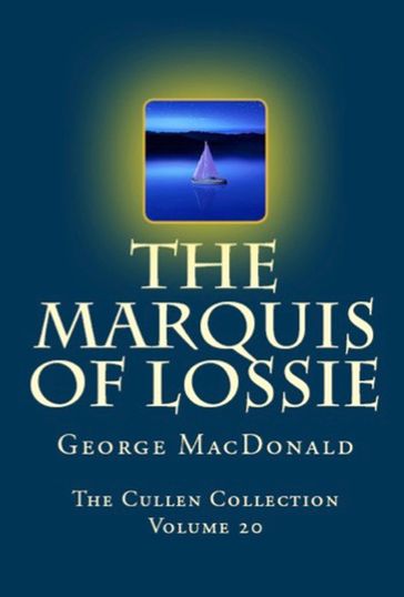 The Marquis of Lossie - George MacDonald