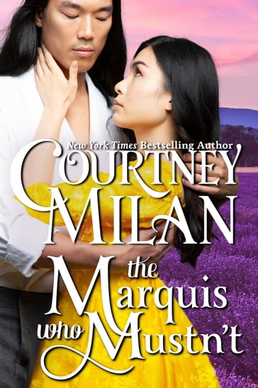 The Marquis who Mustn't - Courtney Milan