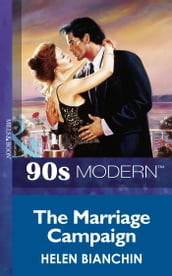 The Marriage Campaign (Mills & Boon Vintage 90s Modern)