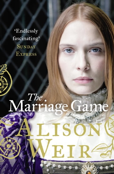 The Marriage Game - Alison Weir